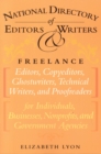 The National Directory of Editors and Writers : Freelance Editors, Copyeditors, Ghostwriters and Technical Writers And Proofreaders for Individuals, Businesses, Nonprofits, and Government Agencies - Book