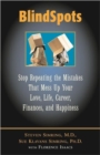 Blindspots : Stop Repeating the Mistakes That Mess Up Your Love Life, Career, Finances and Happiness - Book
