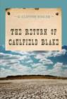 The Return of Caulfield Blake - Book