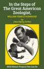 In the Steps of The Great American Zoologist, William Temple Hornaday - eBook