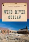 Wind River Outlaw - Book