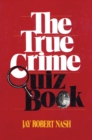 The True Crime Quiz Book - eBook