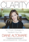 Clarity : Ten Proven Strategies to Transform Your Life - Book