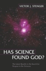 Has Science Found God? : The Latest Results in the Search for Purpose in the Universe - Book