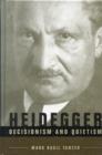Heidegger : Decisionism and Quietism - Book