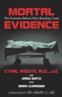 Mortal Evidence : The Forensics Behind Nine Shocking Cases - Book