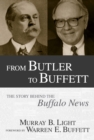 From Butler to Buffett : The Story Behind the Buffalo News - Book