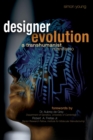 Designer Evolution : A Transhumanist Manifesto - Book