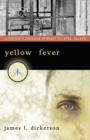 Yellow Fever : A Deadly Disease Poised to Kill Again - Book