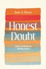 Honest Doubt : Essays on Atheism in a Believing Society - Book