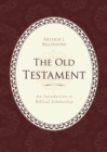 Old Testament : An Introduction to Biblical Scholarship - Book
