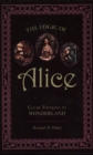 The Logic of Alice : Clear Thinking in Wonderland - Book