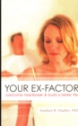 Your Ex-factor : Overcome Heartbreak & Build a Better Life - Book