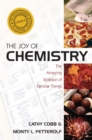 The Joy of Chemistry : The Amazing Science of Familiar Things - Book