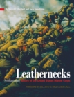 Leathernecks : An Illustrated History of the United States Marine Corps - Book