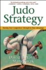 Judo Strategy : Turning Your Competitors Strength to Your Advantage - Book