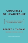 Crucibles of Leadership : How to Learn from Experience to Become a Great Leader - Book
