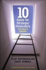 Ten Rules for Strategic Innovators : From Idea to Execution - Book