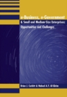 e-Business, e-Government & Small and Medium-Size Enterprises: Opportunities and Challenges - eBook