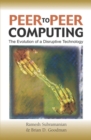 Peer to Peer Computing : The Evolution of a Disruptive Technology - Book