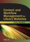Content and Workflow Management for Library Websites: Case Studies - eBook