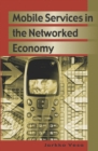 Mobile Services In Networked Economy - Book