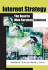 Internet Strategy: The Road to Web Services Solutions - eBook