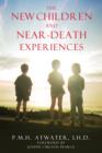 New Children and Near Death Experiences : New Edition of Children of the New Millennium - Book