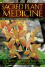 Sacred Plant Medicine : The Wisdom in Native American Herbalism - Book