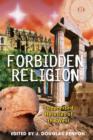 Forbidden Religion : Suppressed Heresies of the West - Book