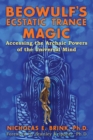 Beowulf's Ecstatic Trance Magic : Accessing the Archaic Powers of the Universal Mind - eBook