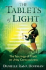 The Tablets of Light : The Teachings of Thoth on Unity Consciousness - eBook