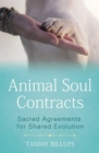 Animal Soul Contracts : Sacred Agreements for Shared Evolution - Book
