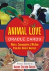 Animal Love Oracle Cards : Advice, Compassion, and Wisdom from Our Animal Mentors - Book
