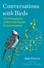 Conversations with Birds : The Metaphysics of Bird and Human Communication - Book