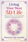 Living Your Best 5D Life : Timeless Tools to Achieve and Maintain Your New Reality - eBook