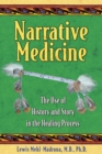 Narrative Medicine : The Use of History and Story in the Healing Process - eBook