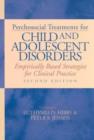 Psychosocial Treatments for Child and Adolescent Disorders : Empirically Based Strategies for Clinical Practice - Book