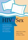 HIV+ Sex : The Psychological and Interpersonal Dynamics of HIV-Seropositive Gay and Bisexual Men's Relationships - Book