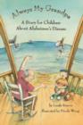 Always My Grandpa : A Story for Children About Alzheimer's Disease - Book