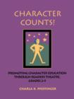 Character Counts! : Promoting Character Education Through Readers Theatre, Grades 2-5 - Book