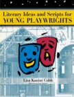 Literary Ideas and Scripts for Young Playwrights - Book