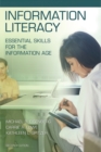 Information Literacy : Essential Skills for the Information Age - Book
