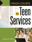 Crash Course in Teen Services - Book