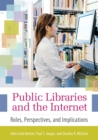 Public Libraries and the Internet : Roles, Perspectives, and Implications - eBook