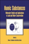Humic Substances : Molecular Details and Applications in Land and Water Conservation - Book