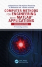Computer Methods for Engineering with MATLAB® Applications - Book