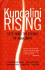 Kundalini Rising : Exploring the Energy of Awakening - Book