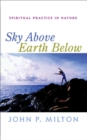 Sky Above, Earth Below : Spiritual Practice in Nature - eBook