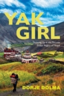 Yak Girl : Growing Up in the Remote Dolpo Region of Nepal - Book